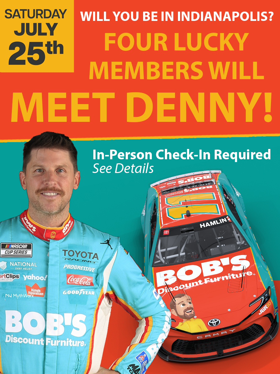 BOB'S Indy Block Party Giveaway — Saturday, July 25. Four lucky Gibbs Group members will meet Denny Hamlin. In-person check-in required.